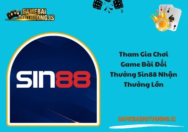 game bài đổi thưởng Sin88