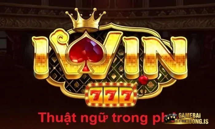 Phỏm iwinclub Ghi nhớ thuật ngữ trong bài phỏm iwinclub