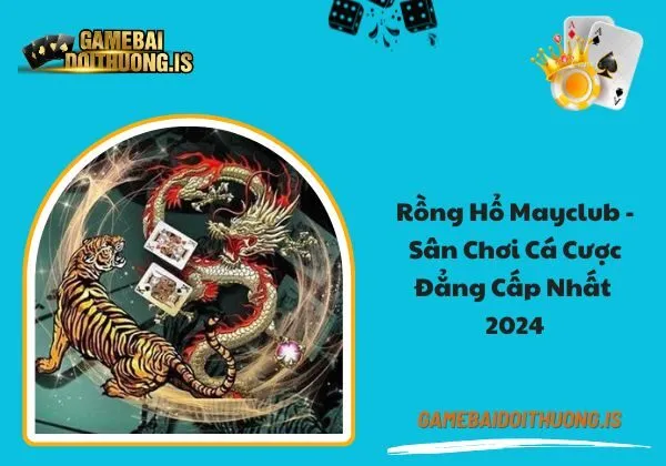 Rồng Hổ Mayclub