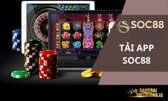 tải game bài đổi thưởng soc8 Tải ứng dụng về máy